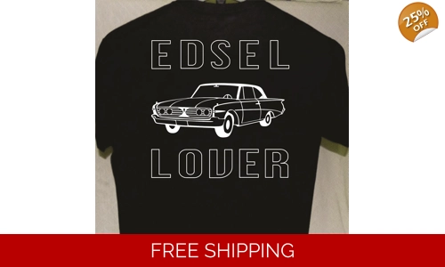 Edsel 1960 2 door Lover T shirt more t shirts for sale Great Gift for a Friend